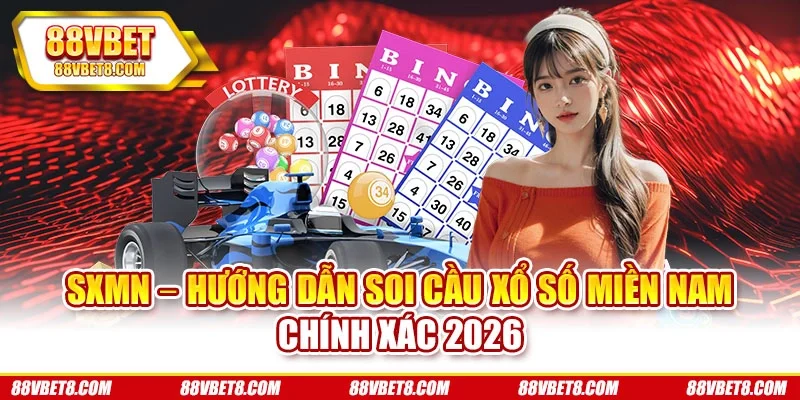 Sxmn – Hướng Dẫn Soi Cầu Xổ Số Miền Nam Chính Xác 2026